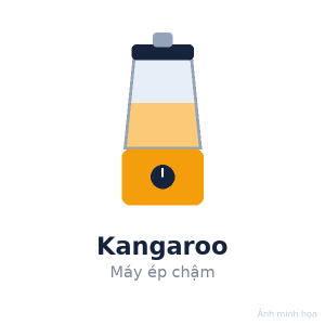 Máy ép chậm Kangaroo