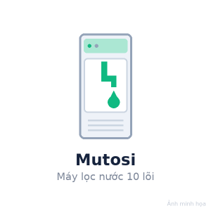 Máy lọc nước Mutosi 10 lõi